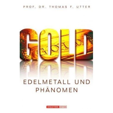 Gold - Edelmetall und Phänomen