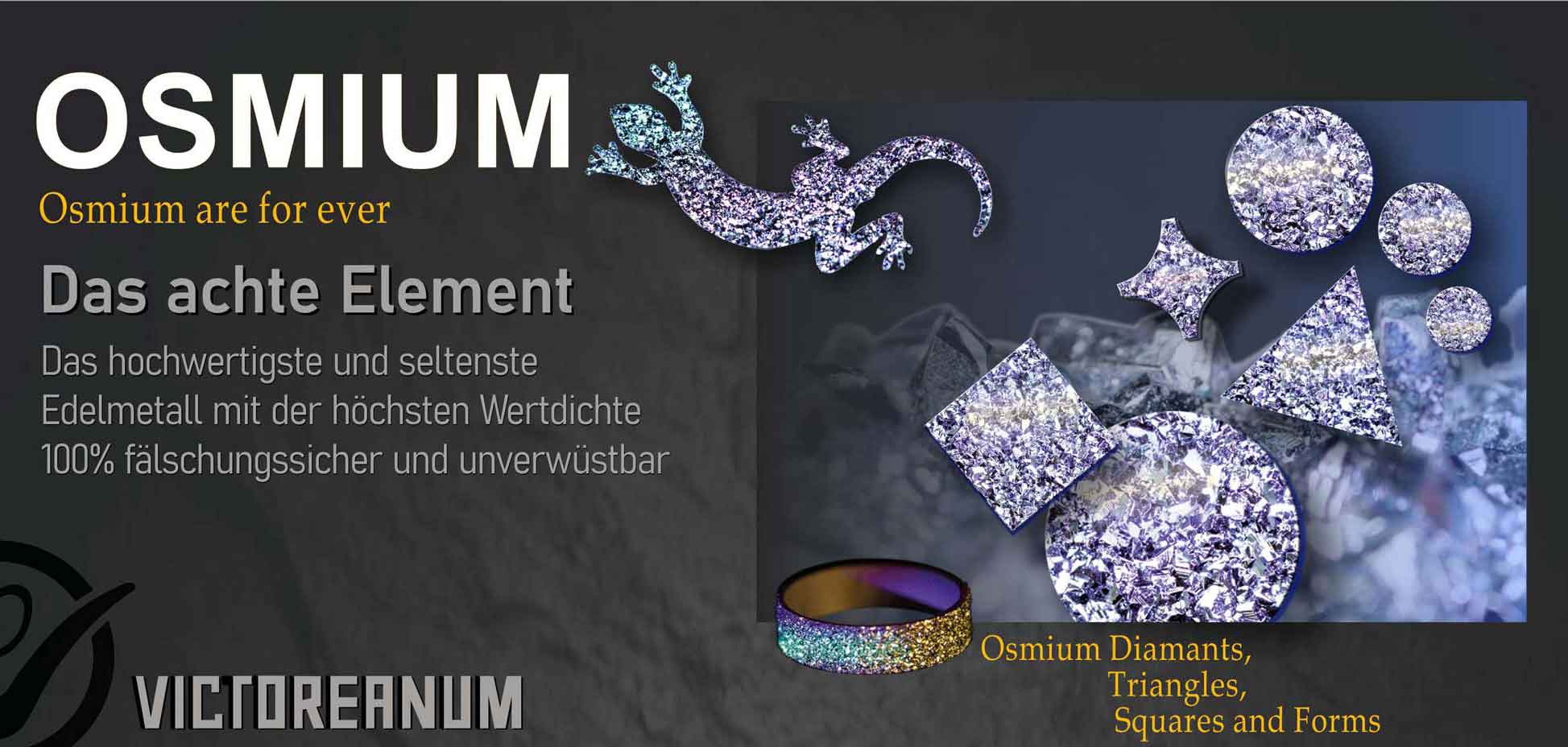Osmium, das 8te ELEMENT